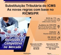 Curso 27/Novembro: Substituição Tributária do ICMS – As Novas Regras com base no RICMS/PR