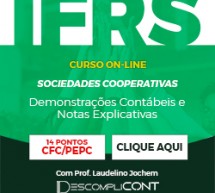 Curso Online – Sociedades Cooperativas – Demonstrações Contábeis e Notas Explicativas – Vale 14 pontos no programa EPC