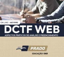 Curso 08/Maio AO VIVO online: DCTF WEB – Aspectos práticos de análise e preenchimento