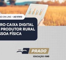 Curso 29/Maio AO VIVO online: Livro Caixa Digital do Produtor Rural – Pessoa Física