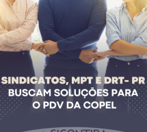 Sindicatos, MPT E DRT- PR  buscam soluções para o PDV da Copel
