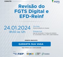 EVENTO – FIEP Apresenta Novidades no FGTS Digital e EFD-Reinf: Evento de Atualizações Imperdível!