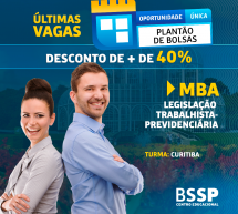 Plantão de Bolsas 40% Desconto MBA Legislação Trabalhista Previdenciária – BSSP