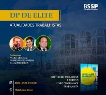 Webinar BSSP gratuito – ATUALIDADES TRABALHISTAS – DP de Elite – 20 de abril – 19h00 – Participe!