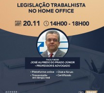 Curso on-line 20 de novembro AO VIVO: LEGISLAÇÃO TRABALHISTA NO HOME OFFICE