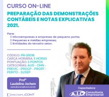 CURSO on-line GRAVADO – Preparação das Demonstrações Contábeis e Notas Explicativas 2021 – Pontuado no programa EPC